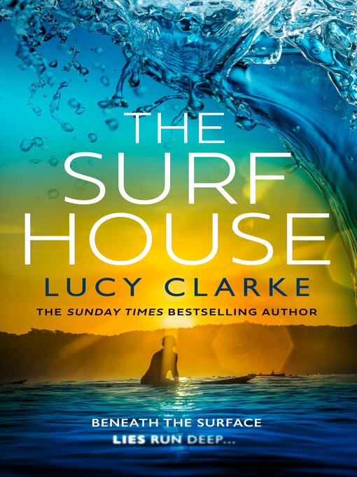 Title details for The Surf House by Lucy Clarke - Wait list